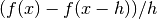 (f(x)   - f(x-h))/h